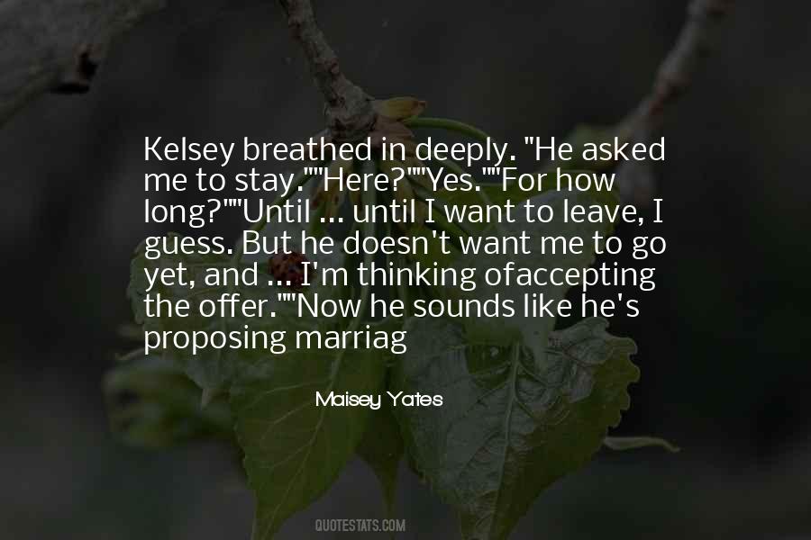 They Asked Her What Did You Love In Him Quotes #58152