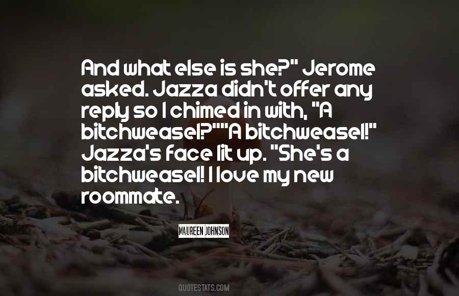 They Asked Her What Did You Love In Him Quotes #76304