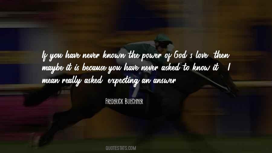 They Asked Her What Did You Love In Him Quotes #83422