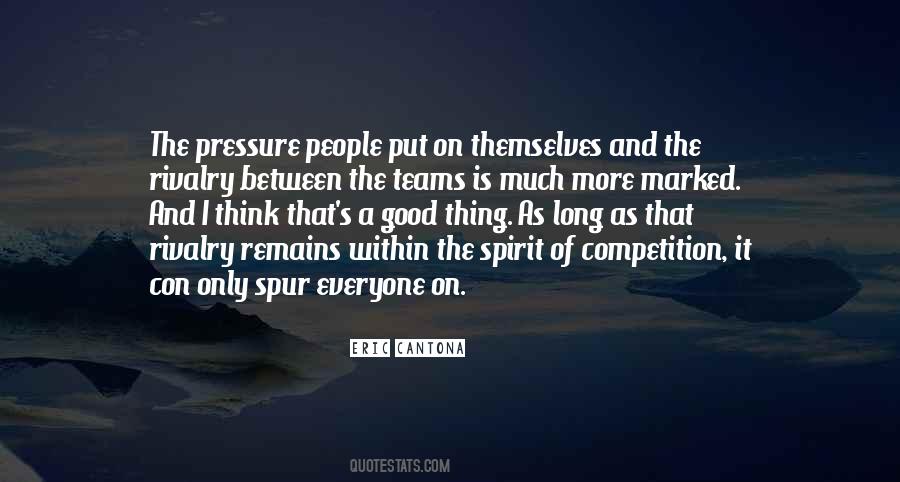 Competition Is A Good Thing Quotes #872680