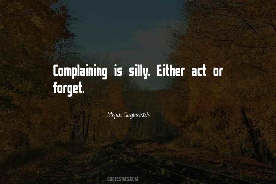 Complaining Gets You Nowhere Quotes #32690
