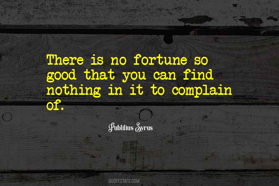 Complaining Gets You Nowhere Quotes #33595