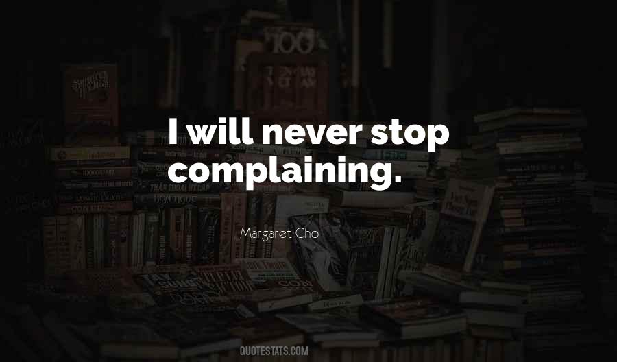 Complaining Gets You Nowhere Quotes #43526