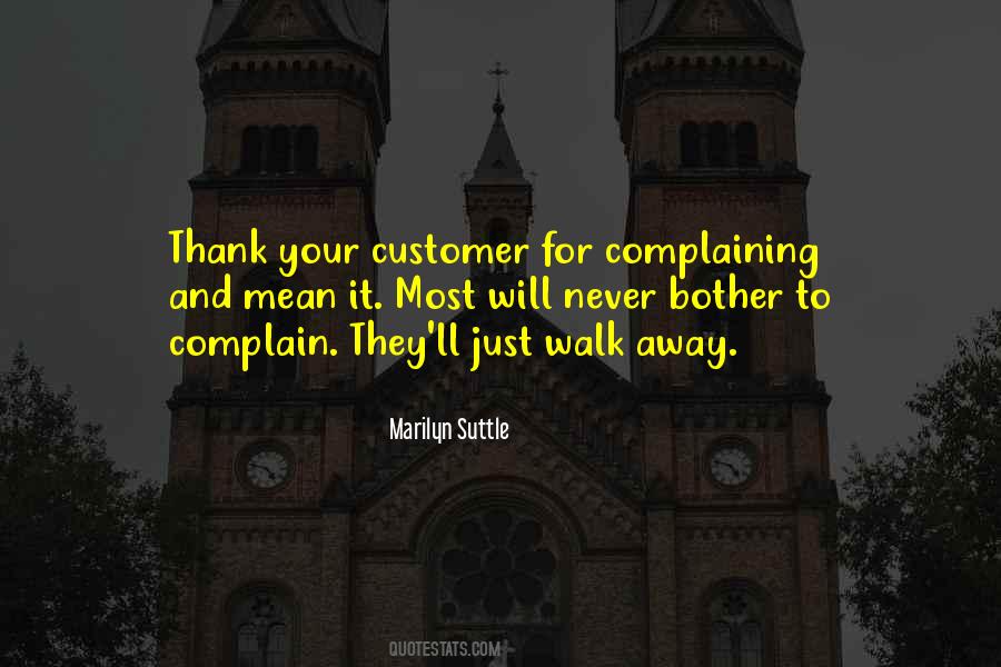 Complaining Gets You Nowhere Quotes #47599