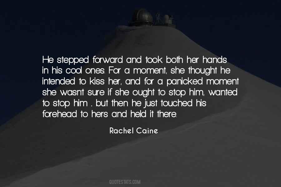 One Kiss On The Forehead Quotes #356496