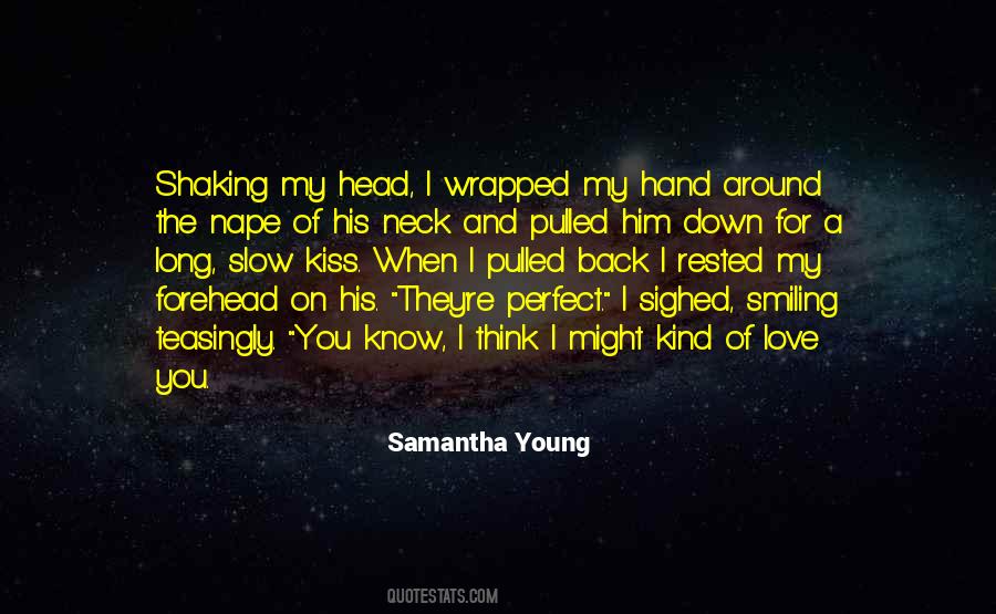 One Kiss On The Forehead Quotes #414371