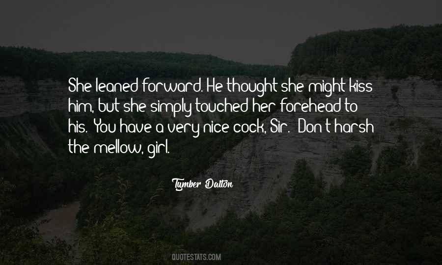 One Kiss On The Forehead Quotes #531006