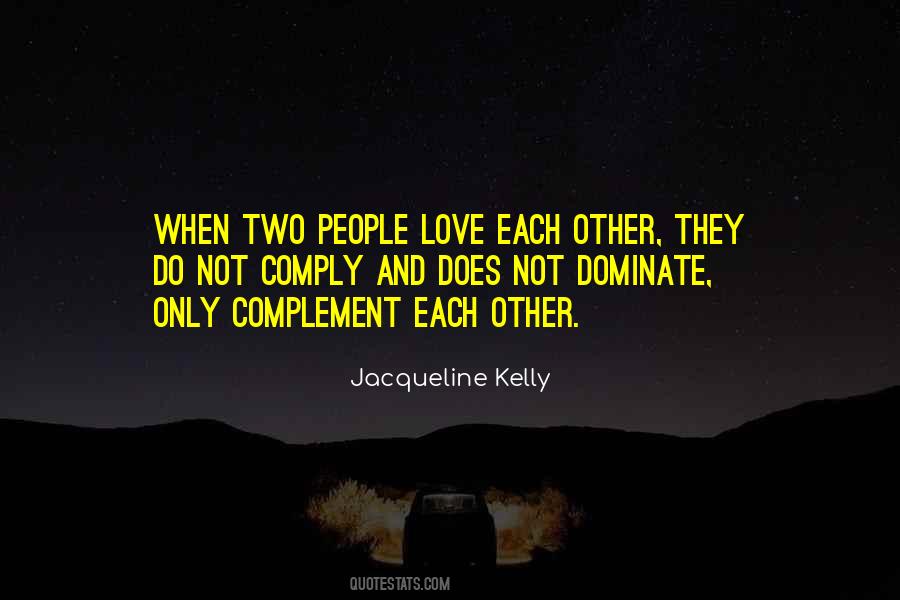 Complement Each Other Quotes #1185166