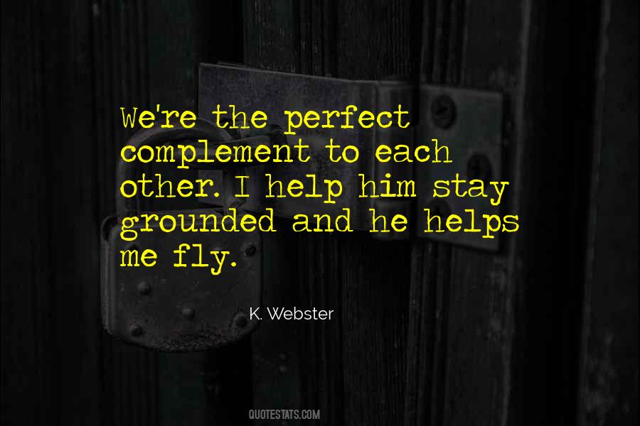 Complement Each Other Quotes #1705056