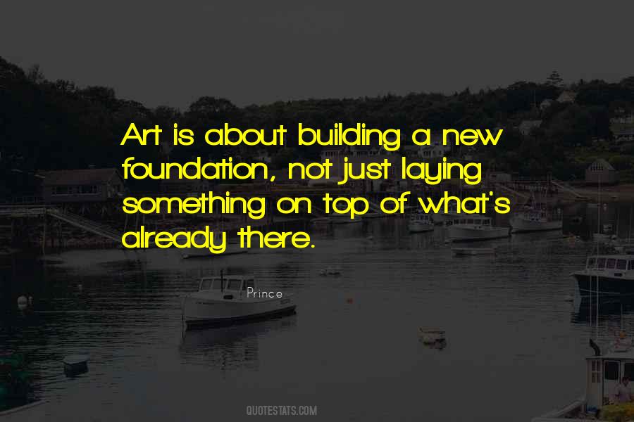 Quotes About Laying A Foundation #1232782
