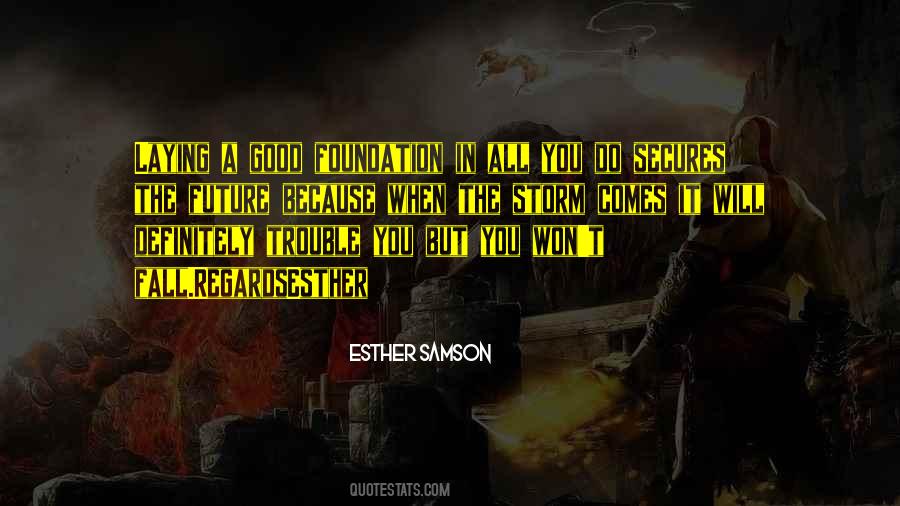 Quotes About Laying A Foundation #1873994