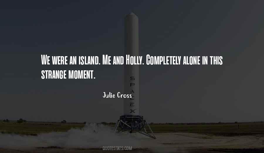 Completely Alone Quotes #1512271