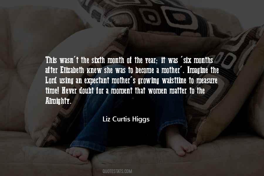 As Mother You Will Go Without Measure Quotes #395837