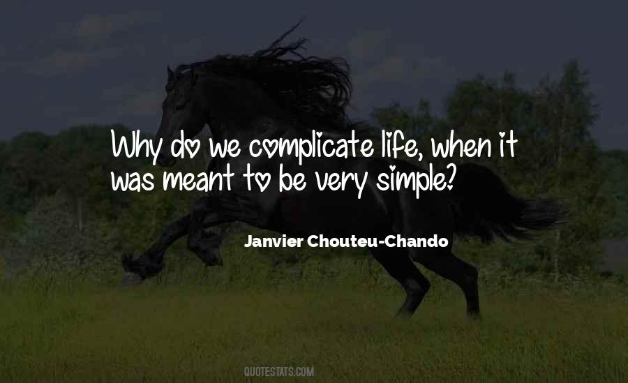 Complicate Life Quotes #551892