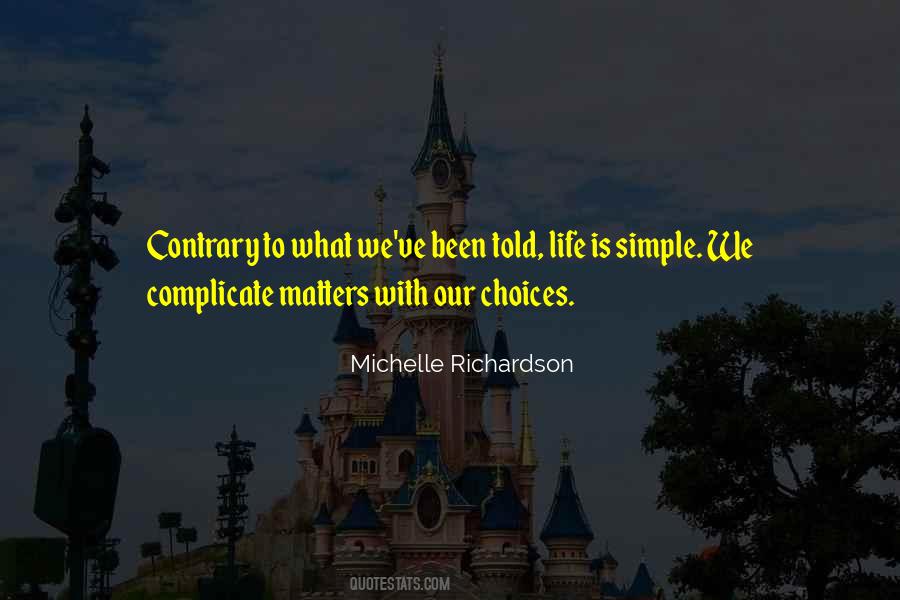 Complicate Life Quotes #891425