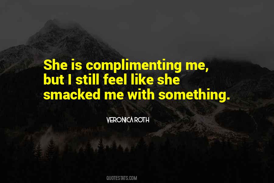 Complimenting Quotes #593104