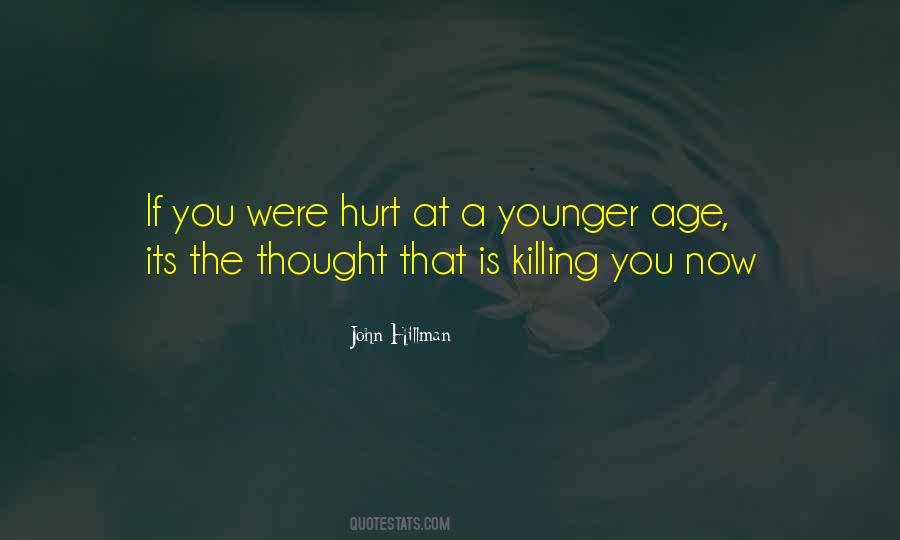 Younger Age Quotes #1351166