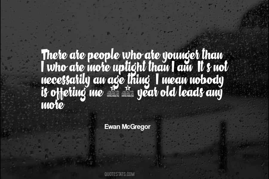 Younger Age Quotes #346851