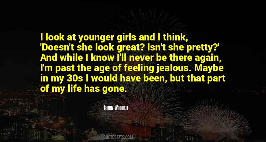 Younger Age Quotes #505162