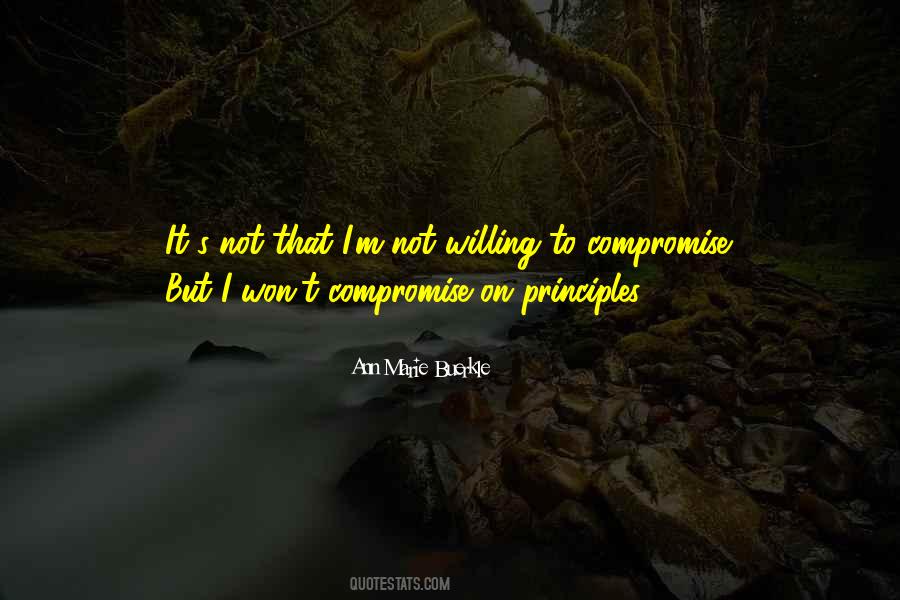 Compromise Principles Quotes #1116427