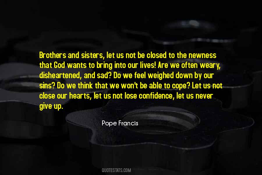 God Never Give Up Quotes #1476073