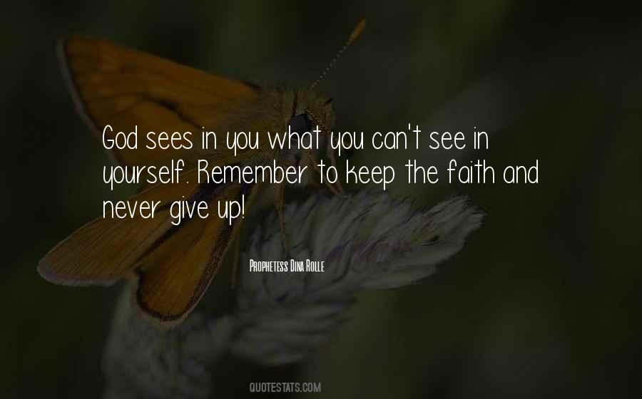 God Never Give Up Quotes #847366