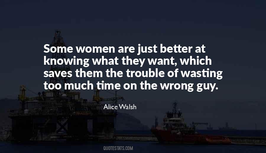 A Guy Not Knowing What He Wants Quotes #1082245