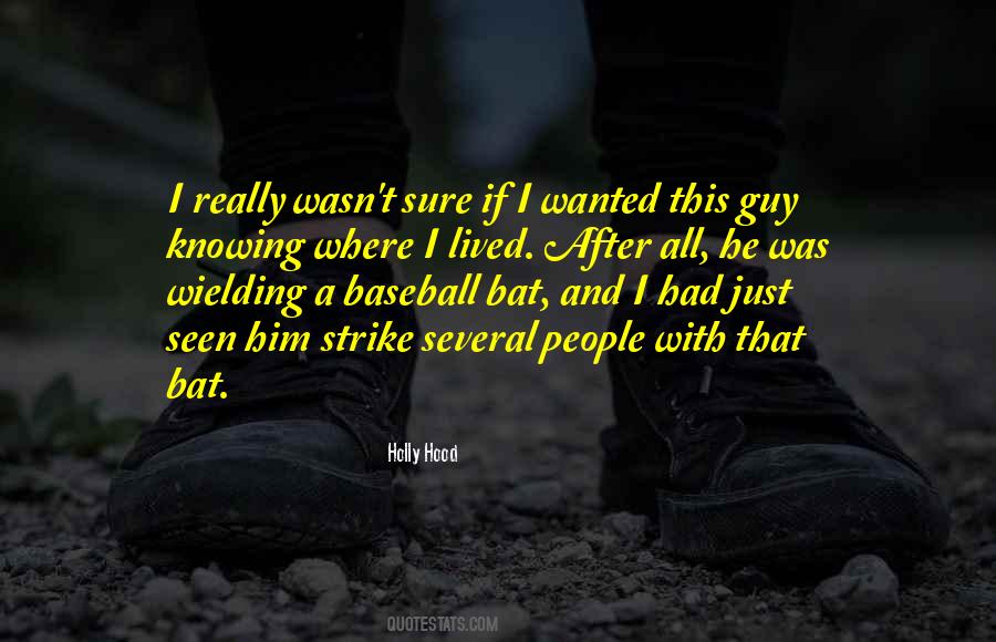 A Guy Not Knowing What He Wants Quotes #330840