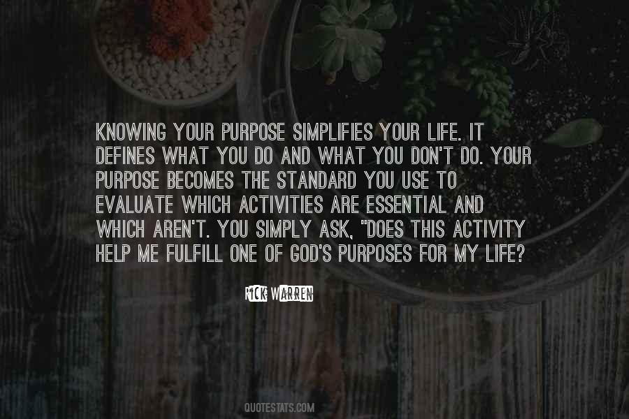 Fulfill A Purpose Of Life Quotes #1035772