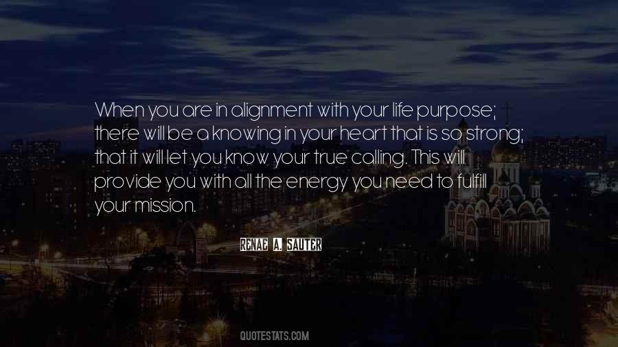 Fulfill A Purpose Of Life Quotes #361260