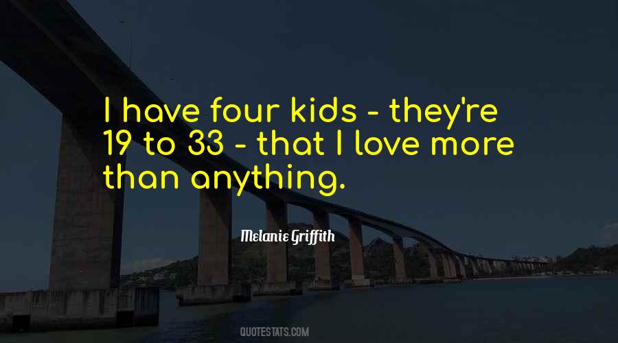 Four Kids Quotes #1662618