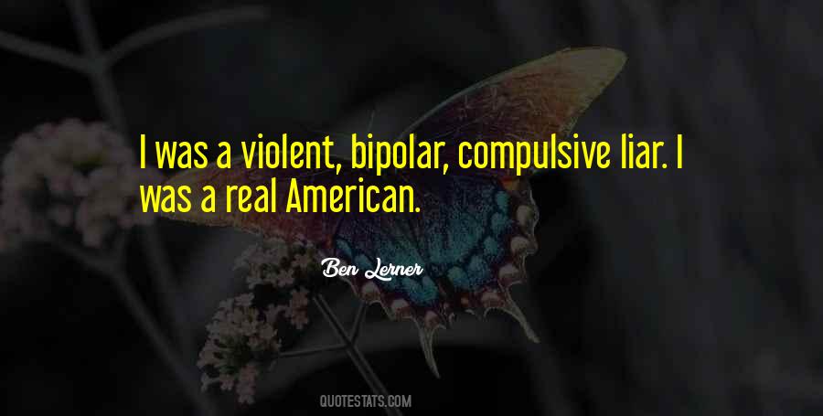 Compulsive Liar Quotes #319312