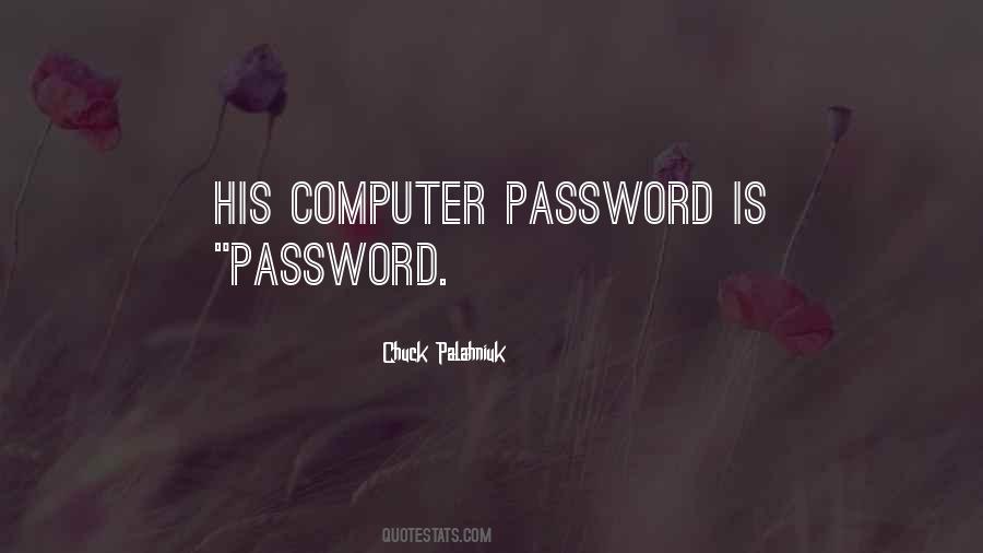Computer Password Quotes #1064192