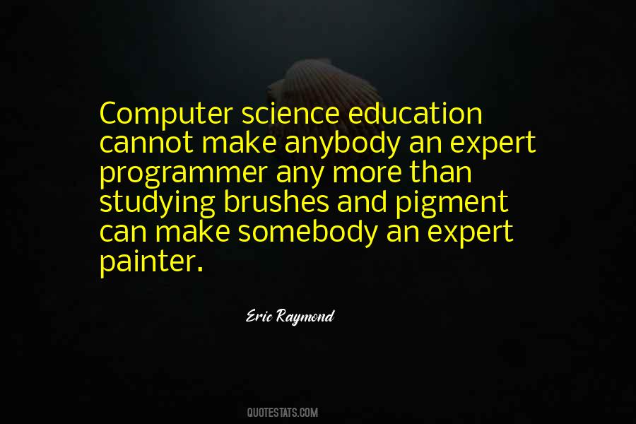 Computer Science Education Quotes #1158289