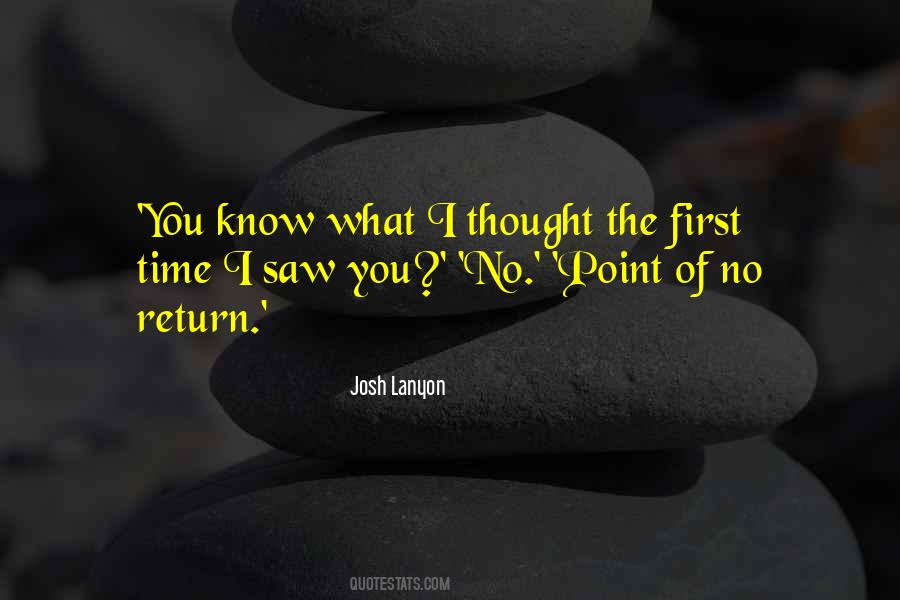 Quotes About The Point Of No Return #1507453