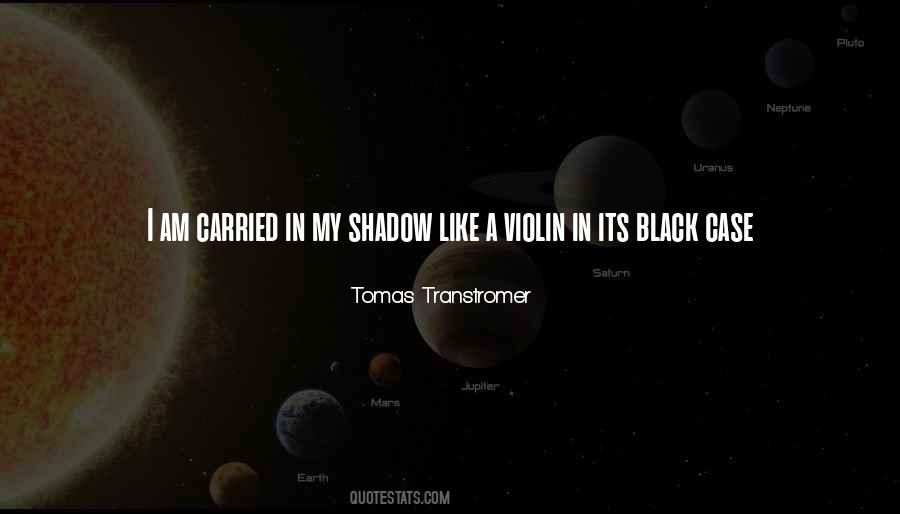 Shadow Like Quotes #1293038