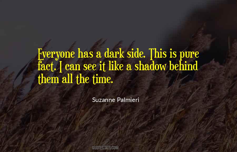 Shadow Like Quotes #35999