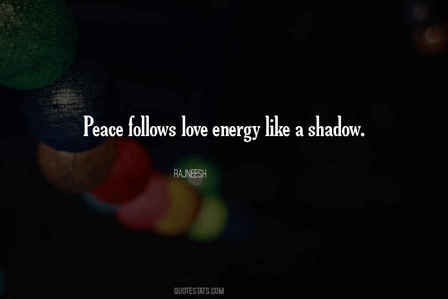 Shadow Like Quotes #377710