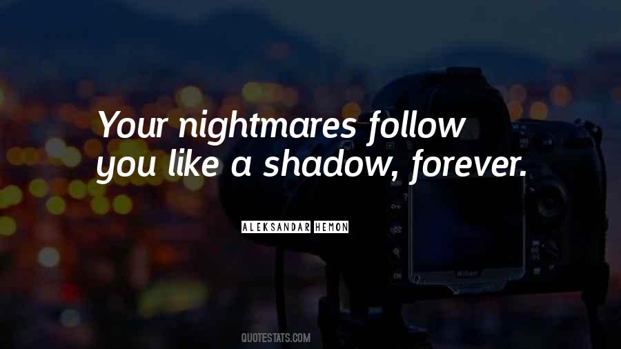 Shadow Like Quotes #88212