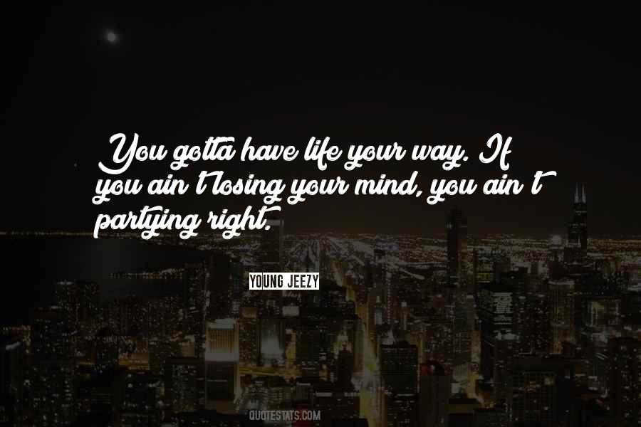 Losing Your Life Quotes #629322