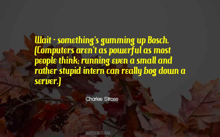 Gumming It Quotes #460980