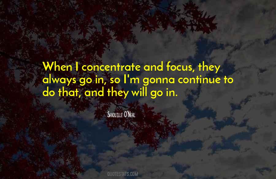 Concentrate On Yourself Quotes #3662