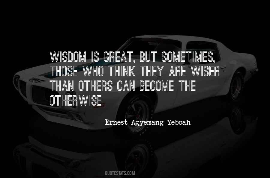 Wiser Than Quotes #1590721