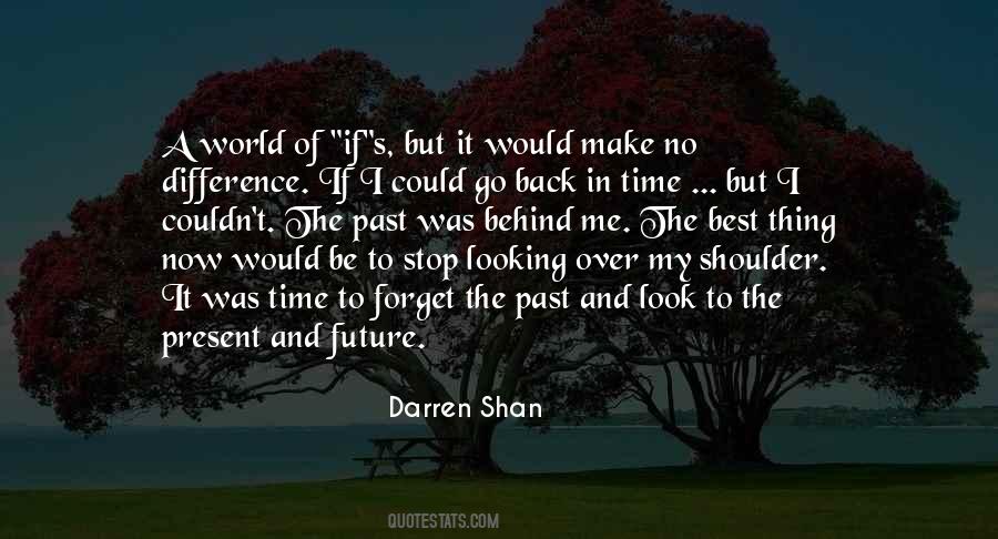 No Time To Look Back Quotes #933826