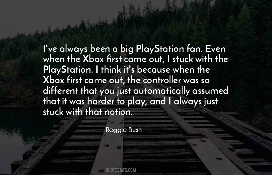 Quotes About The Playstation #1862713