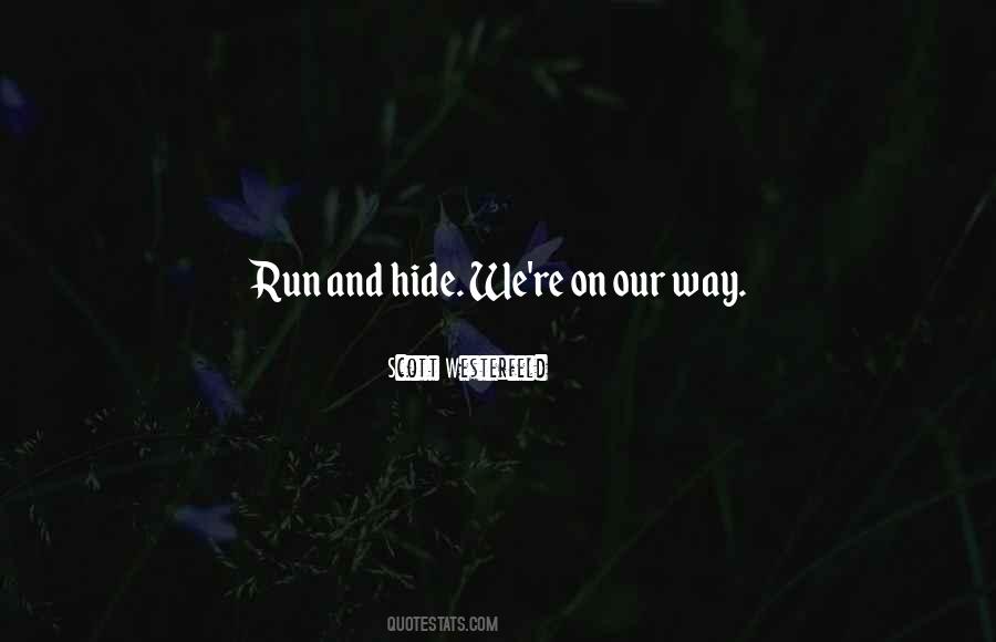 Run And Hide Quotes #1556873