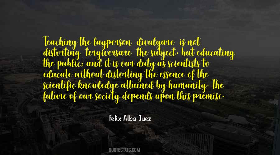 Science Knowledge Humanity Quotes #1594893