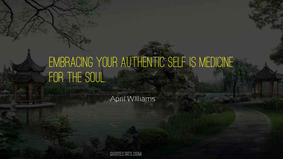Medicine For The Soul Quotes #1181016