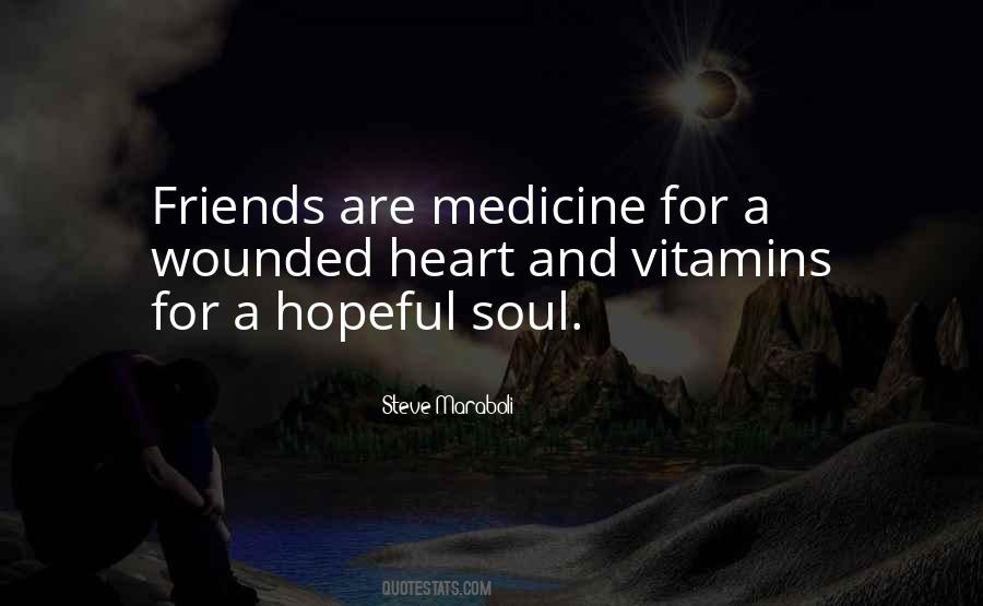 Medicine For The Soul Quotes #1763923
