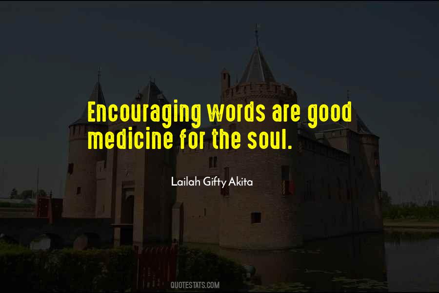 Medicine For The Soul Quotes #846932